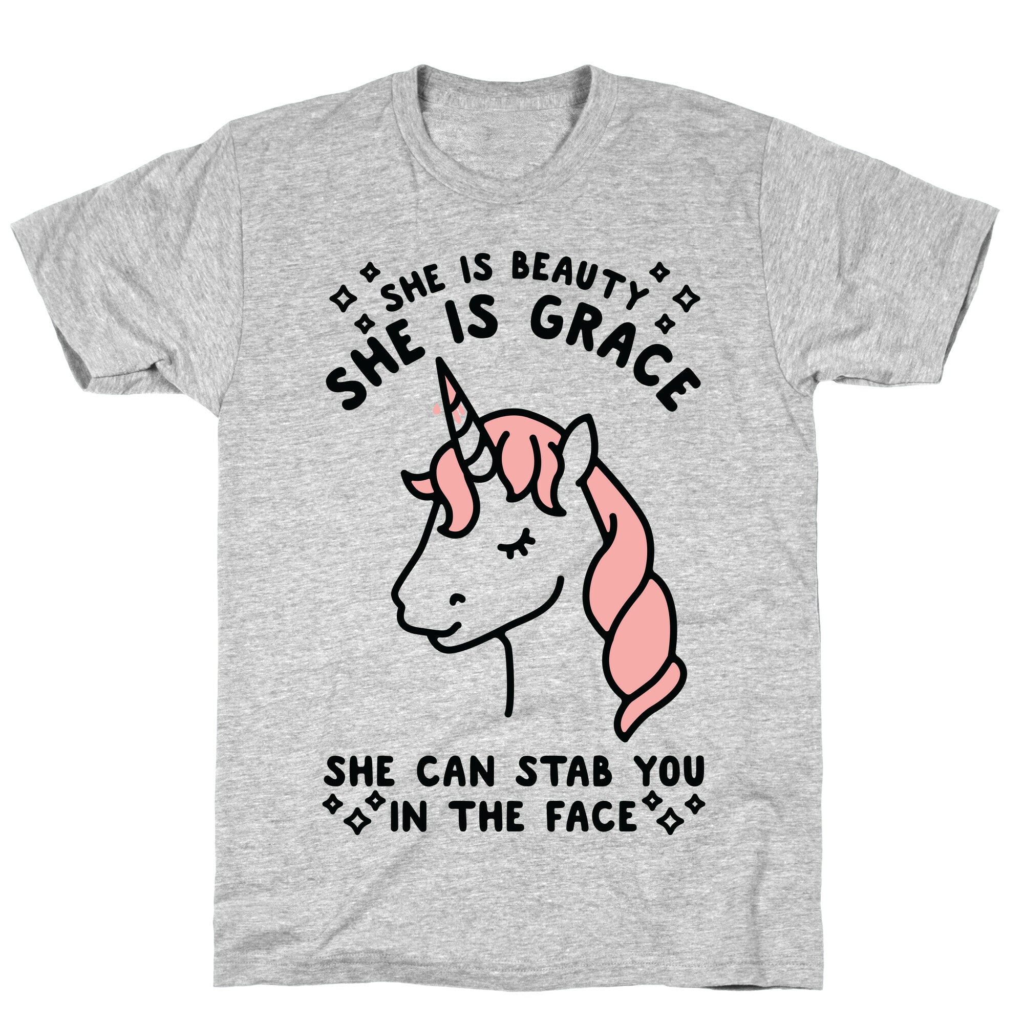 She Is Beauty She Is Grace She Can Stab You In The Face T-Shirt